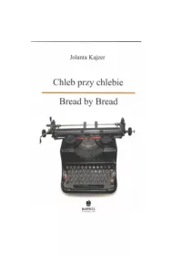 Chleb przy chlebie. Bread by Bread