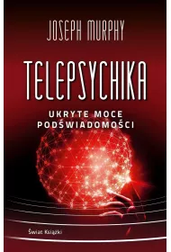 Telepsychika. Ukryte moce podwiadomoci (pocket)