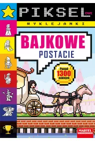 Pikselowe wyklejanki. Bajkowe postacie