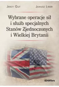 Wybrane operacje si� i s�u�b specjalnych Stan�w Zjednoczonych i Wielkiej Brytanii