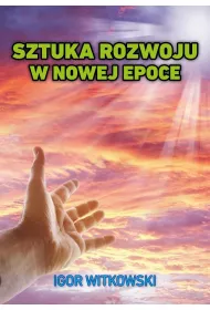 Sztuka rozwoju w nowej epoce
