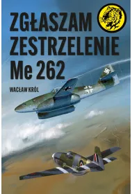 Zg�aszam zestrzelenie Me 262