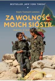 Za wolno�� moich si�str. Walka o nasze jutro