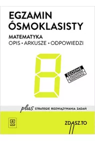 EGZAMIN �SMOKLASISTY. MATEMATYKA. OPIS. ARKUSZE. ODPOWIEDZI. ZDASZ.TO. KLASY 4–8. Szko�a podstawowa