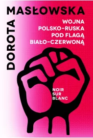 Wojna polsko-ruska pod flag� bia�o-czerwon�