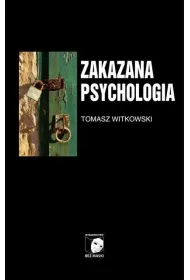 O cnotach, przywarach i uczynkach ma�ych, wielkich uczonych. Zakazana psychologia. Tom III