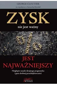 Zysk nie jest wa�ny jest najwa�niejszy