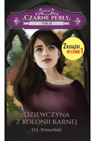 Dziewczyna z kolonii karnej. Czarne Per�y. Tom 28