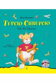 Tupcio Chrupcio. Id� do lekarza