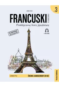 Francuski w t�umaczeniach. Gramatyka 3. Poziom B1/B2