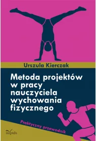 Metoda projekt�w w pracy nauczyciela wychowania fizycznego