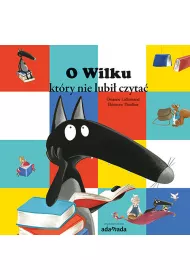 O wilku kt�ry nie lubi� czyta�