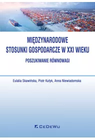 Midzynarodowe stosunki gospodarcze w XXI wieku. Poszukiwanie rwnowagi