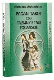 Skarby Tarota. Pagan Tarot, czyli tajemnice Talii Poga�skiej