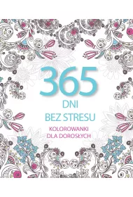 365 dni bez stresu. Kolorowanki dla dorosych