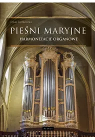 Pie�ni maryjne. Harmonizacje organowe