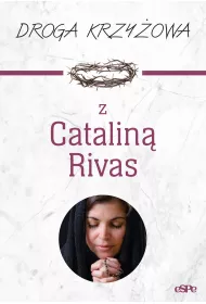 Droga krzy�owa z Catalin� Rivas