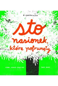 Sto nasionek, kt�re pofrun�y