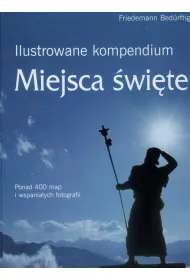 Ilustrowane kompendium. Miejsca �wi�te