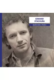 Bardowie i poeci - Edward Stachura (CD)