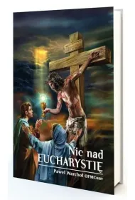 Nic nad Eucharysti�