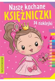 Nasze kochane ksi�niczki z naklejkami
