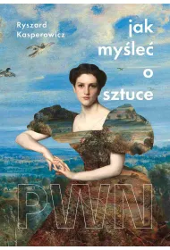 Jak my�le� o sztuce