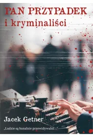 Pan Przypadek i kryminali�ci