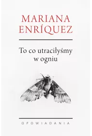 To, co utraci�y�my w ogniu