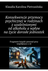 eBook Konsekwencje przemocy psychicznej wrodzinach zuzalenionymi odalkoholu awpyw naycie dorose jednostek epub