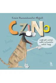 Czino. Czyli jak owin�� sobie cz�owieka wok� �apy