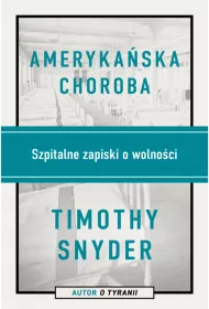 eBook Amerykaska choroba. Szpitalne zapiski o wolnoci mobi epub