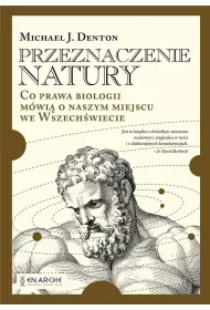 Przeznaczenie natury. Co prawa biologii m�wi� o naszym miejscu we Wszech�wiecie