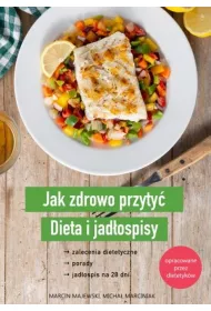 Jak zdrowo przyty�. Dieta i jad�ospisy