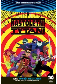 DC Odrodzenie Powr�t Kida Flasha. Nastoletni Tytani. Tom 3