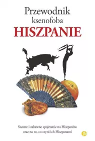 Hiszpanie. Przewodnik ksenofoba