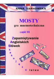 eBook Mosty - gra mnemotechniczna Cz III serii Zapamitywanie Angielskich Swek - Zaskakujco atwe pdf