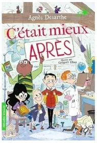 C'etait mieux apres