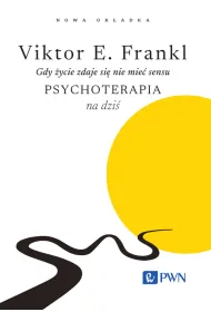 Gdy �ycie zdaje si� nie mie� sensu. Psychoterapia na dzi�