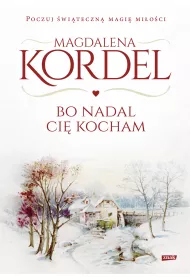 Bo nadal Ci kocham. Malownicze. Tom 6