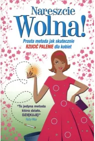 Nareszcie wolna! Prosta metoda dla kobiet