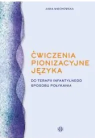 �wiczenia pionizacyjne j�zyka do terapii infantylnego sposobu po�ykania