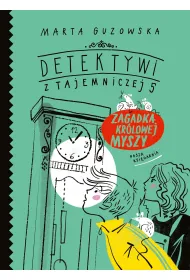 Zagadka kr�lowej myszy. Detektywi z Tajemniczej 5. Tom 3