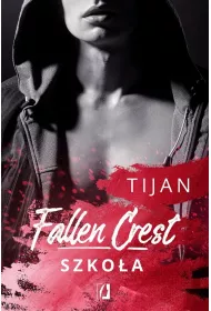 Szkoa. Fallen Crest. Tom 3