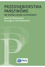 Przedsi�biorstwa pa�stwowe we wsp�czesnej gospodarce