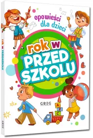 Rok w przedszkolu. Opowieci dla dzieci