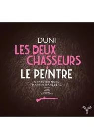 Duni: Le Peintre Amoureux De Son Modele - Les Deux Chasseurs Et La Laitiere (CD)