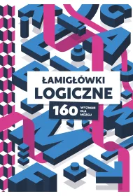 �amig��wki logiczne. 160 wyzwa� dla m�zgu