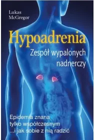Hypoadrenia. Wyczerpanie nadnerczy