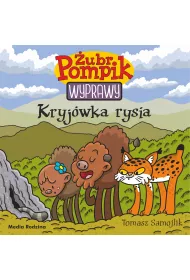 Kryj�wka rysia. �ubr Pompik. Wyprawy. Tom 18